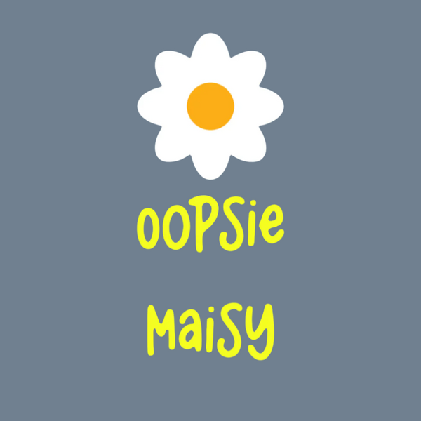 Oopsie Maisy